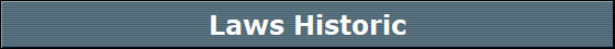 Laws Historic