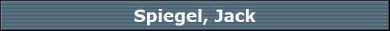 Spiegel, Jack