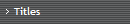 Titles
