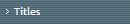 Titles